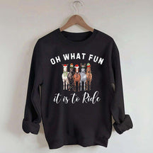 Cute Oh What Fun it is to Ride Horse Christmas Sweatshirt
