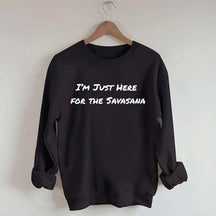 Im Just Here for the Savasana Yoga Womens Sweatshirt