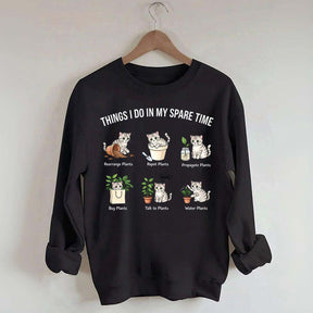 Things I Do In My Spare Time Cat & Plants Swetashirt