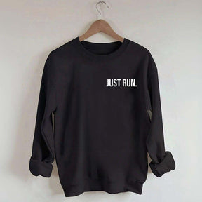 Just Run Sweatshirt