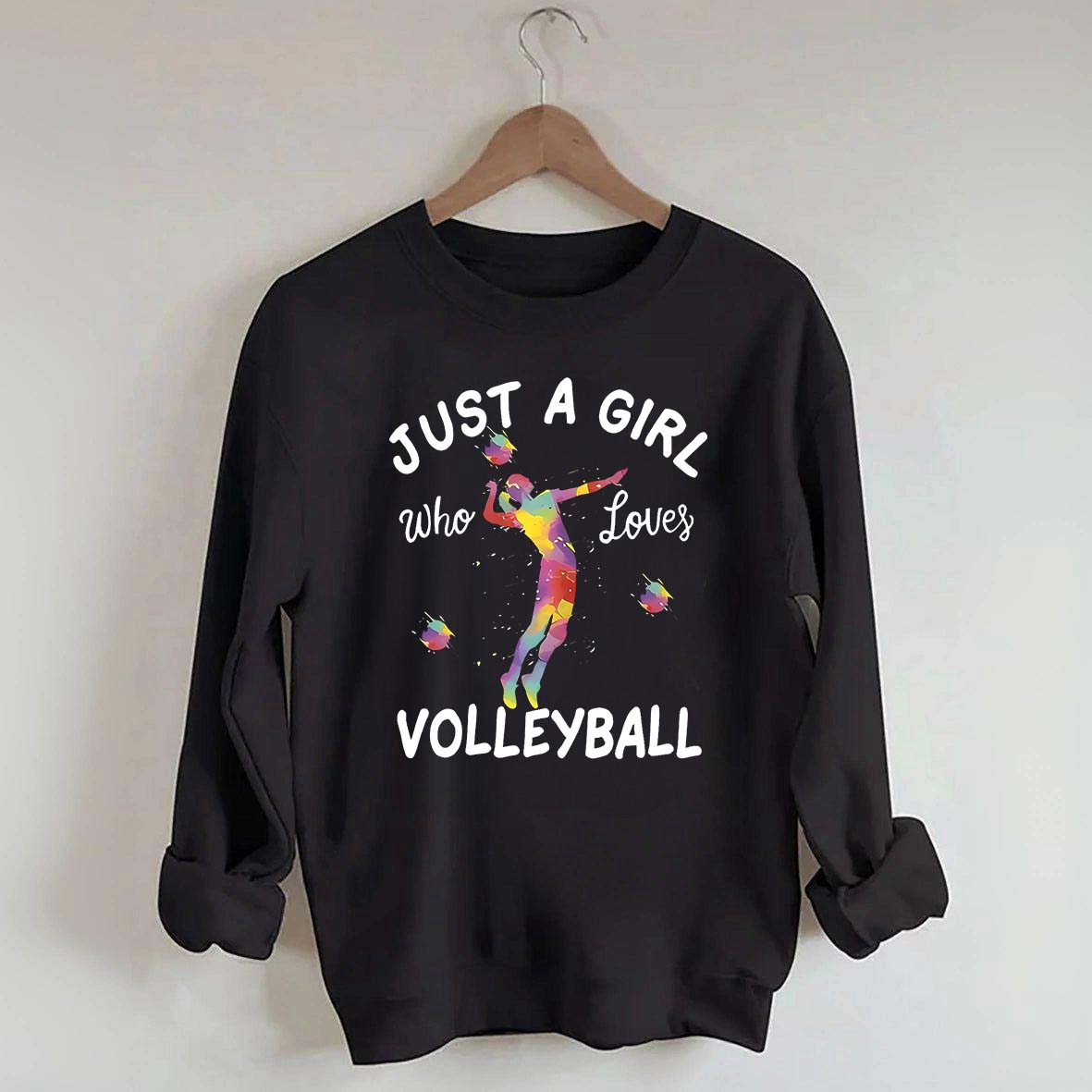 Creative Just A Girl Who Loves Volleyball Sweatshirt