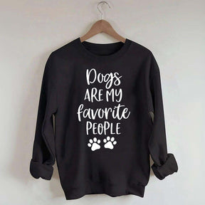 Dogs Are My Favorite People Funny Cute Sweatshirt