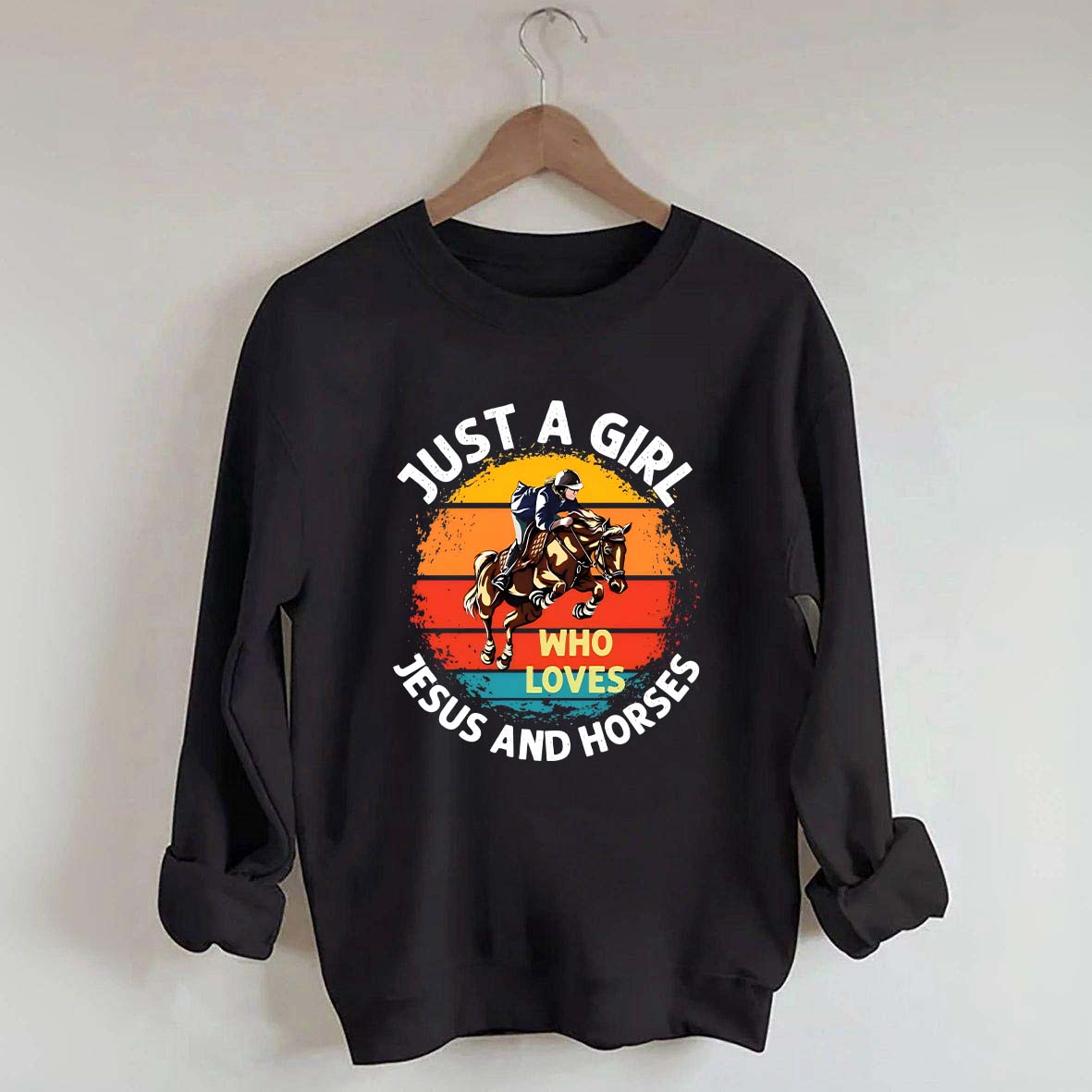 Just A Girl Who Loves Jesus And Horses Sweatshirt