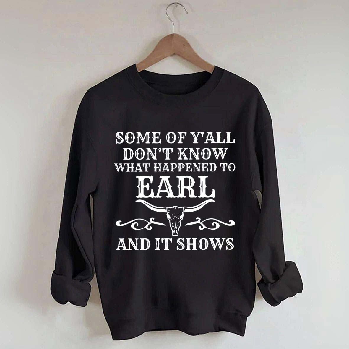 Some Of Y'All Don't Know What Happened To Earl And It Shows Sweatshirt