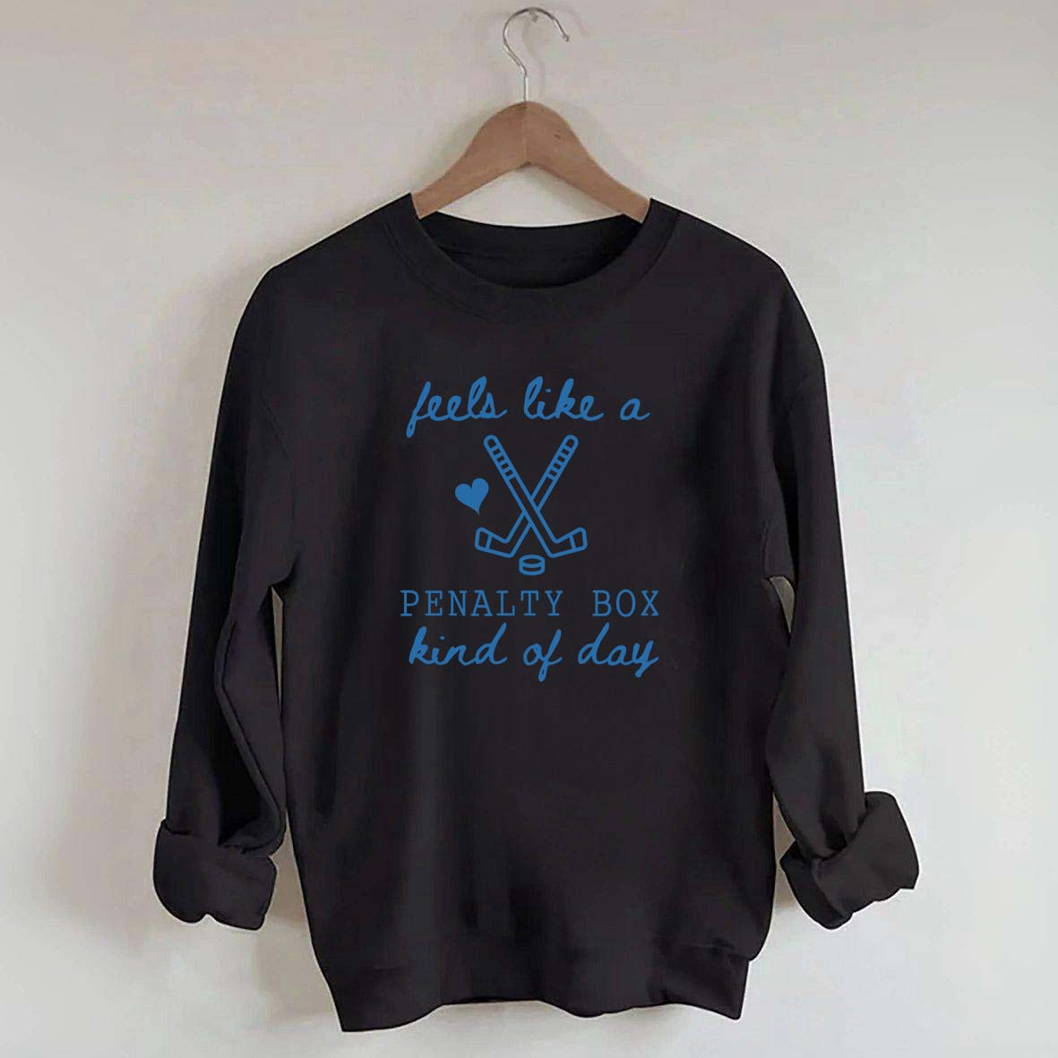 Cute Feels Like A Penalty Box Kind Of Day Sweatshirt