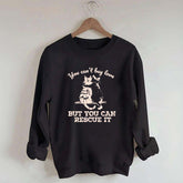 Funny Cat Rescue You Can't Buy Love Sweatshirt