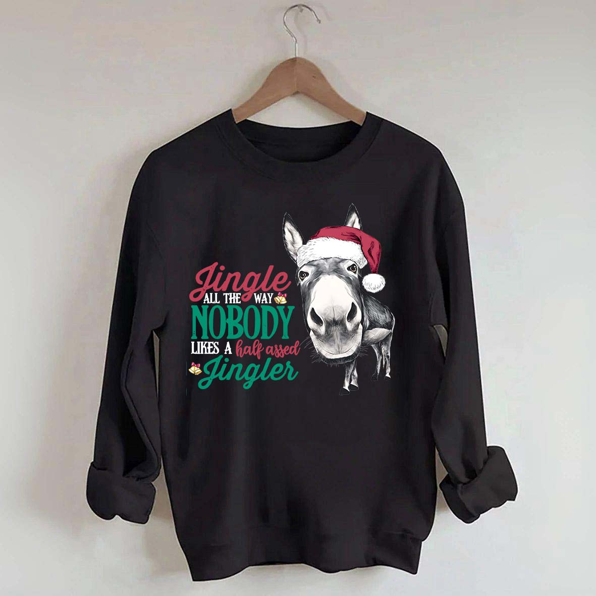 Jingle All the Way Sweatshirt