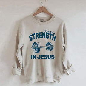 Put My Strength In Jesus Sweatshirt