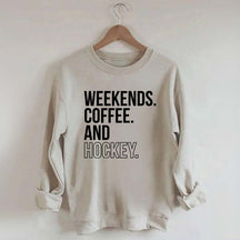 Weekend Coffee and Hockey Sweatshirt