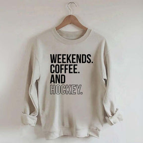 Weekend Coffee and Hockey Sweatshirt
