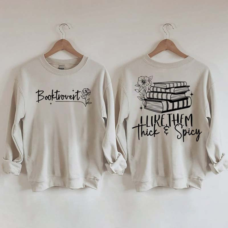 I Like Them Thick & Spicy Romance Sweatshirt