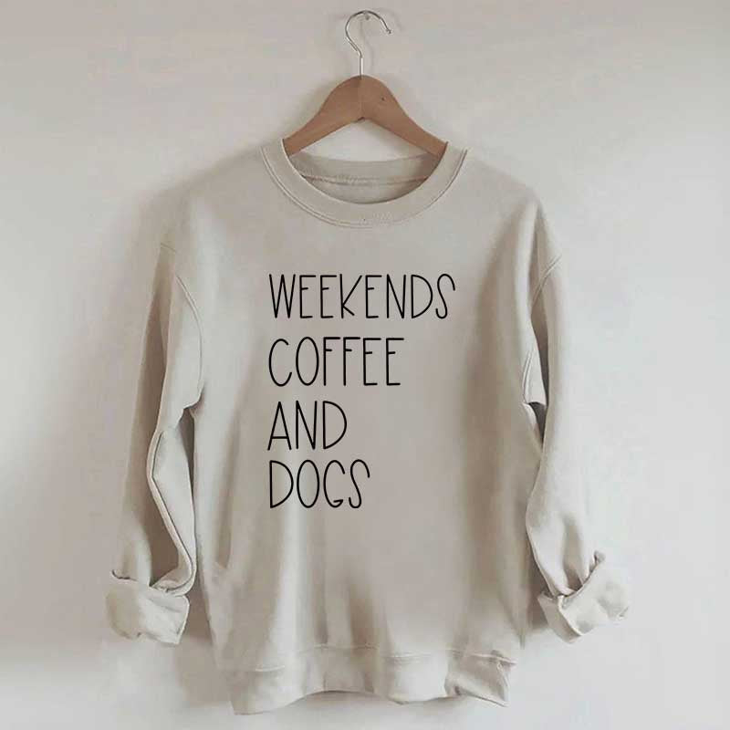 Funny Weekends Coffee And Dogs Sweatshirt