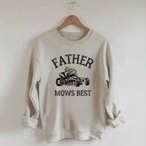 Father Mows Best Yard Work Humor Sweatshirt