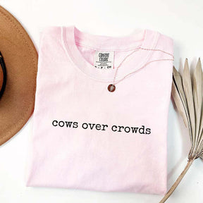 Cows Over Crowds T-Shirt