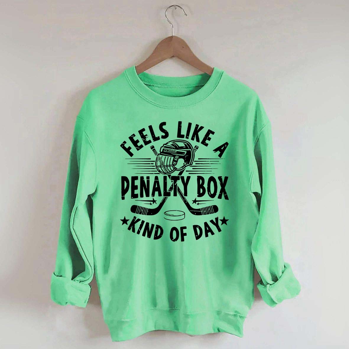 Feels Like A Penalty Box Kind Of Day Mom Sweatshirt