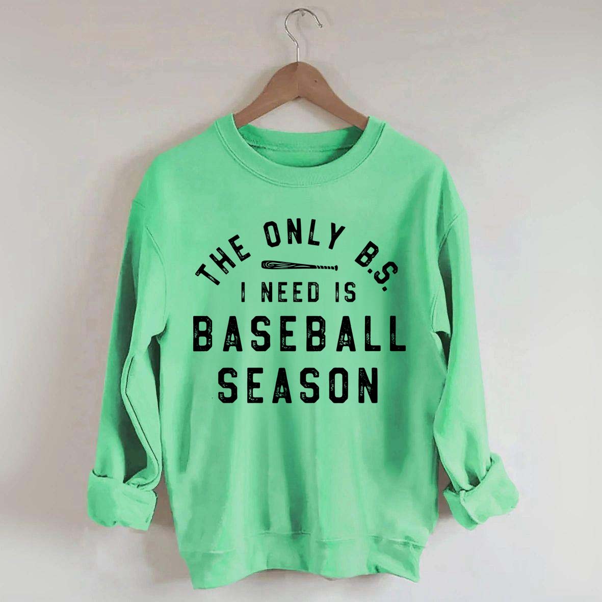 The Only BS I need Sweatshirt