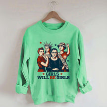Girls Will be Girls Patriotic Feminist Sweatshirt