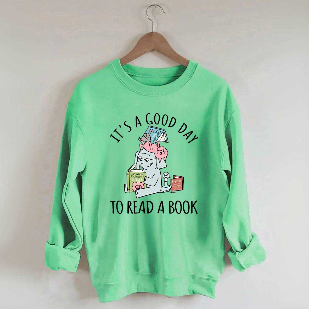 It's A Good Day To Read Pig Elephant Sweatshirt