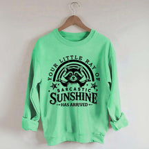 Your Little Ray Of Sarcastic Sunshine Sweatshirt
