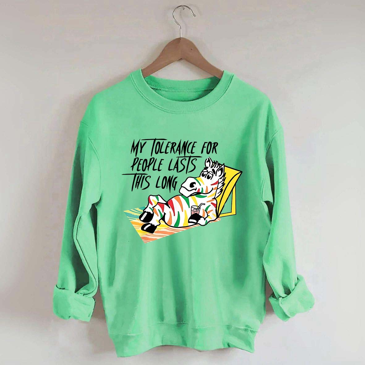 My Tolerance for People Lasts This Long Sweatshirt