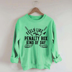 Penalty Box Kind of Day Sweatshirt