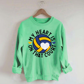 My Heart Is On The Court Volleyball Sweatshirt