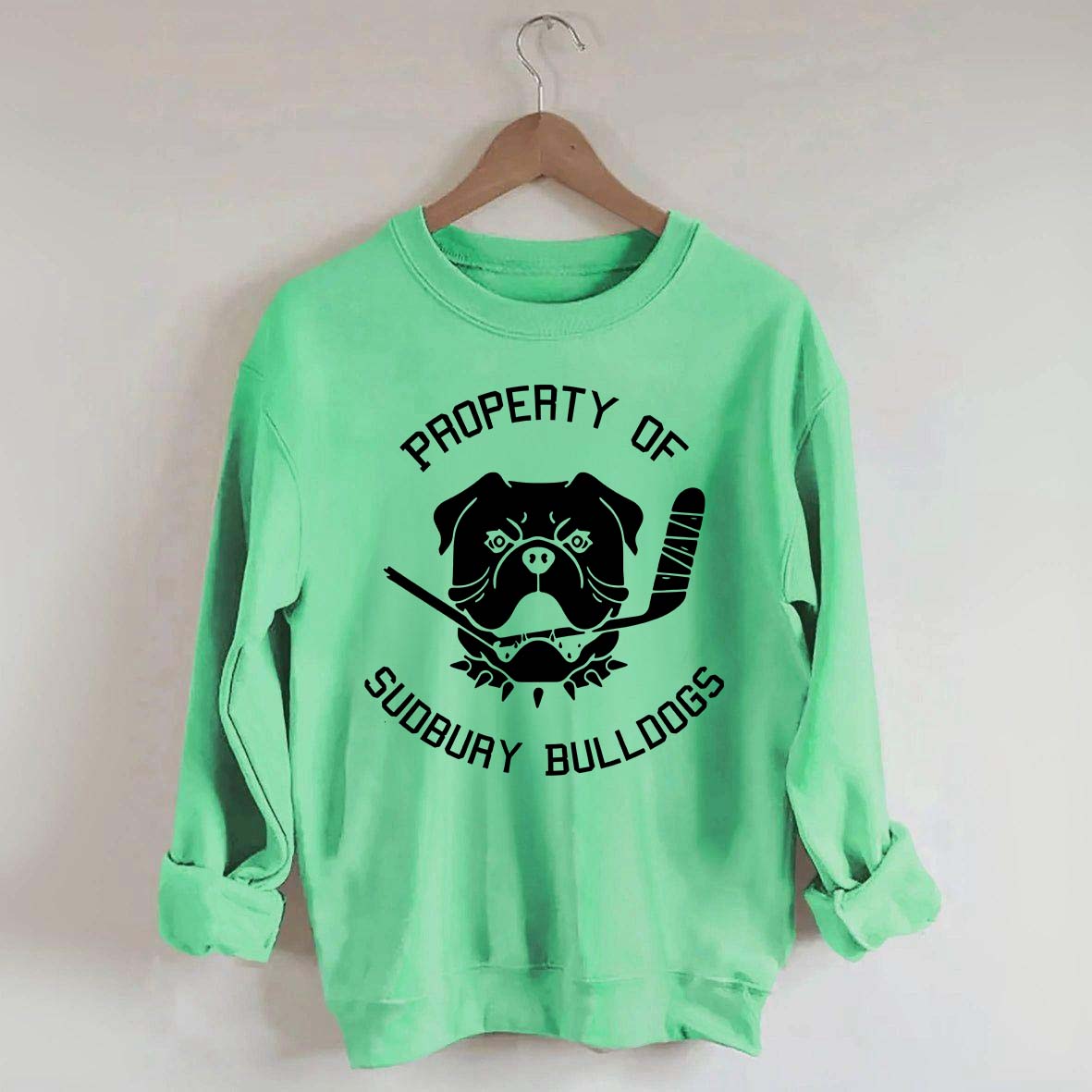 Property Of Sudbury Bulldogs Hockey Sweatshirt