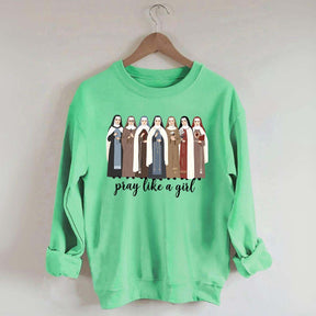 Women Pray Like a Girl Sweatshirt