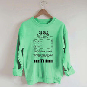 Jesus Paid It All Faith Sweatshirt