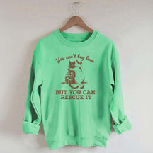 Funny Cat Rescue You Can't Buy Love Sweatshirt