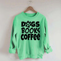 Dogs Books Coffee Teacher Bookish Sweatshirt