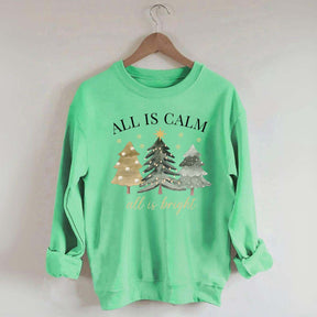 All Is Calm All Is Bright Christmas Sweatshirt