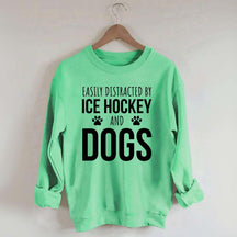 Easily Distracted By Ice Hockey And Dogs Sweatshirt
