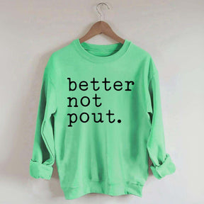 Better Not Pout Christmas Sweatshirt