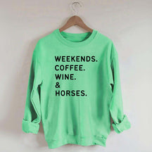Weekend Coffee Horses Wine Sweatshirt