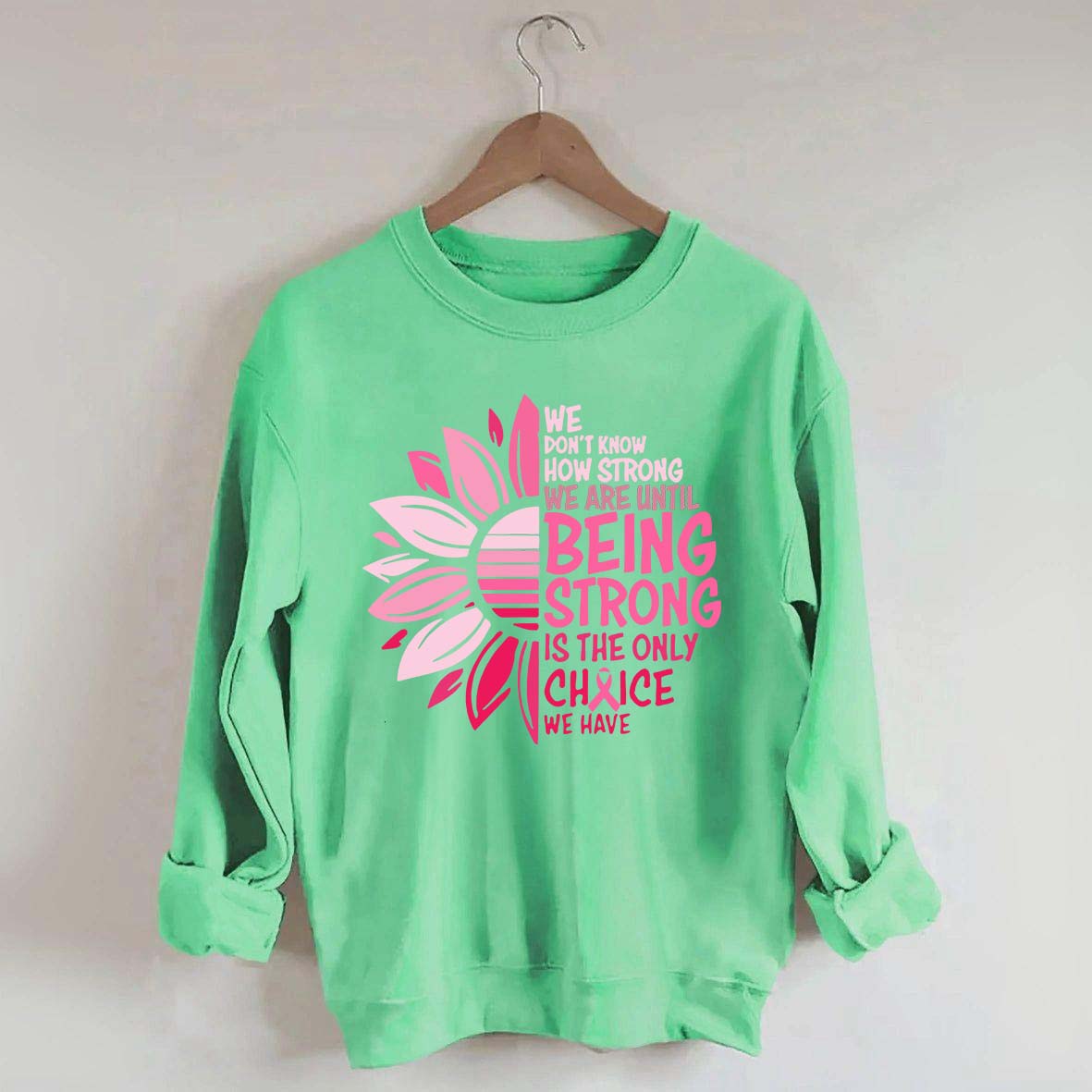 We Don't Know How Strong Sweatshirt