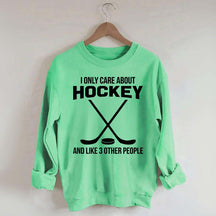 About Hockey and Like 3 Other People Sweatshirt
