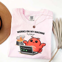 Works On My Machine T-Shirt