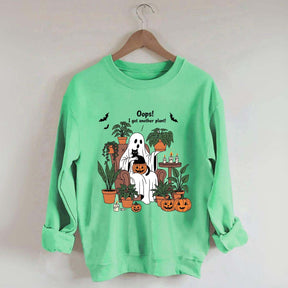 Oops I Got Another Plant Ghost Sweatshirt