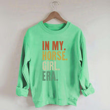 In My Horse Girl Era Sweatshirt
