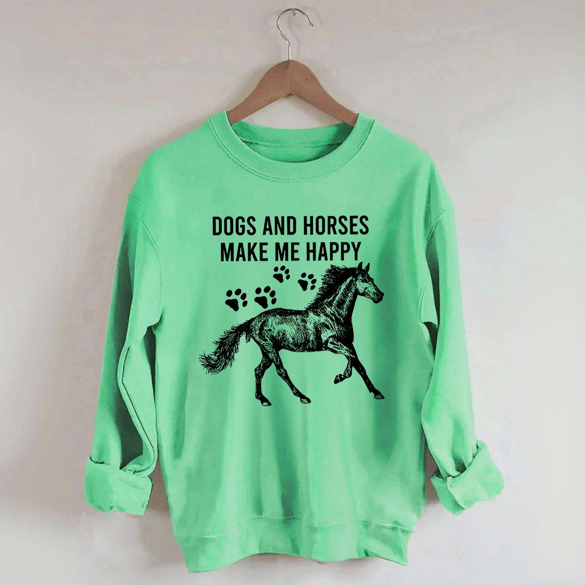 Dogs And Horses Make Me Happy Sweatshirt