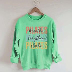 Breathe Lengthen Shake Pilates Sweatshirt