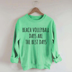 Beach Volleyball Days Are The Best Days Sweatshirt