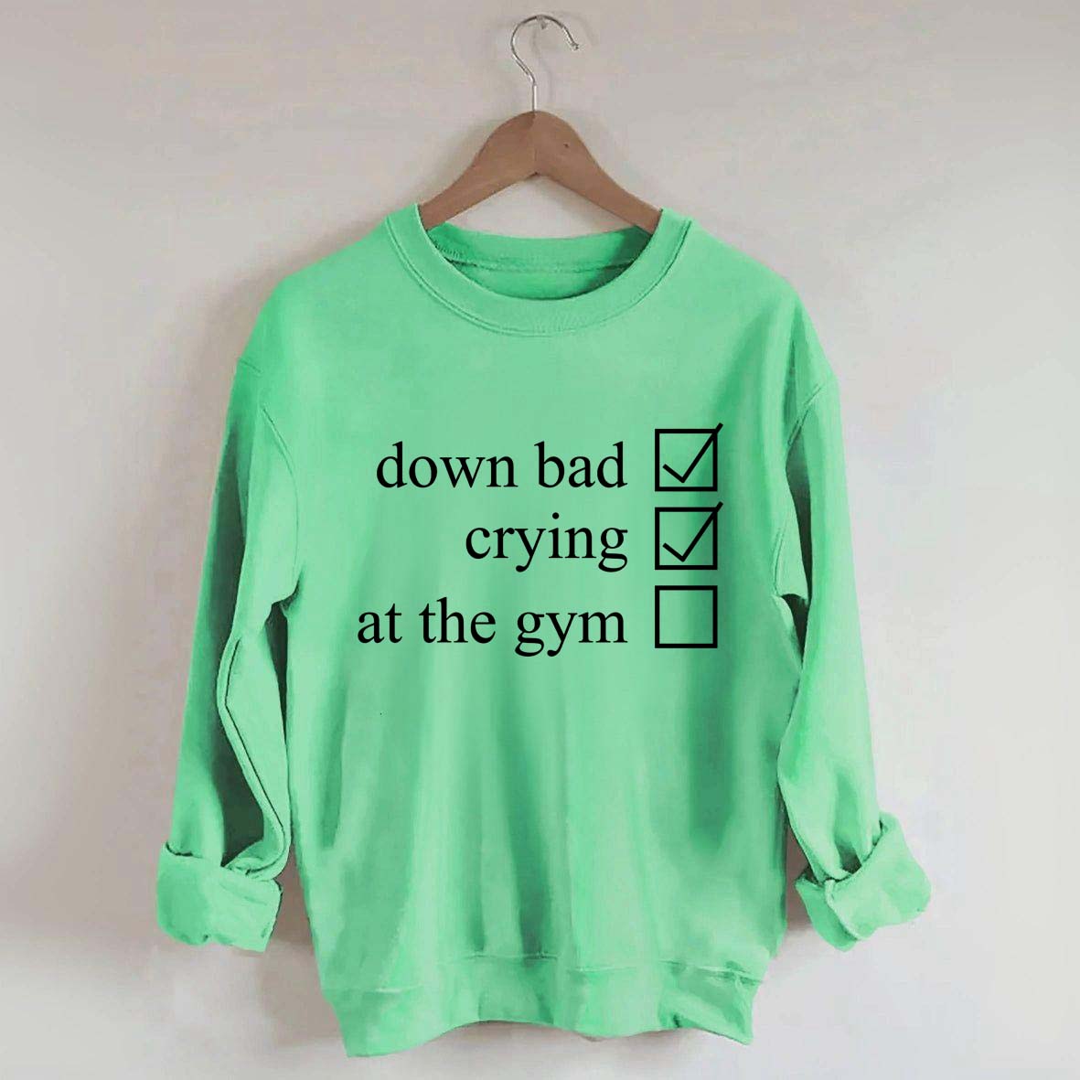 Minimalist Down Bad Crying At the Gym Sweatshirt