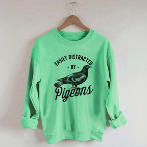 Easily Distracted By Pigeons Sweatshirt