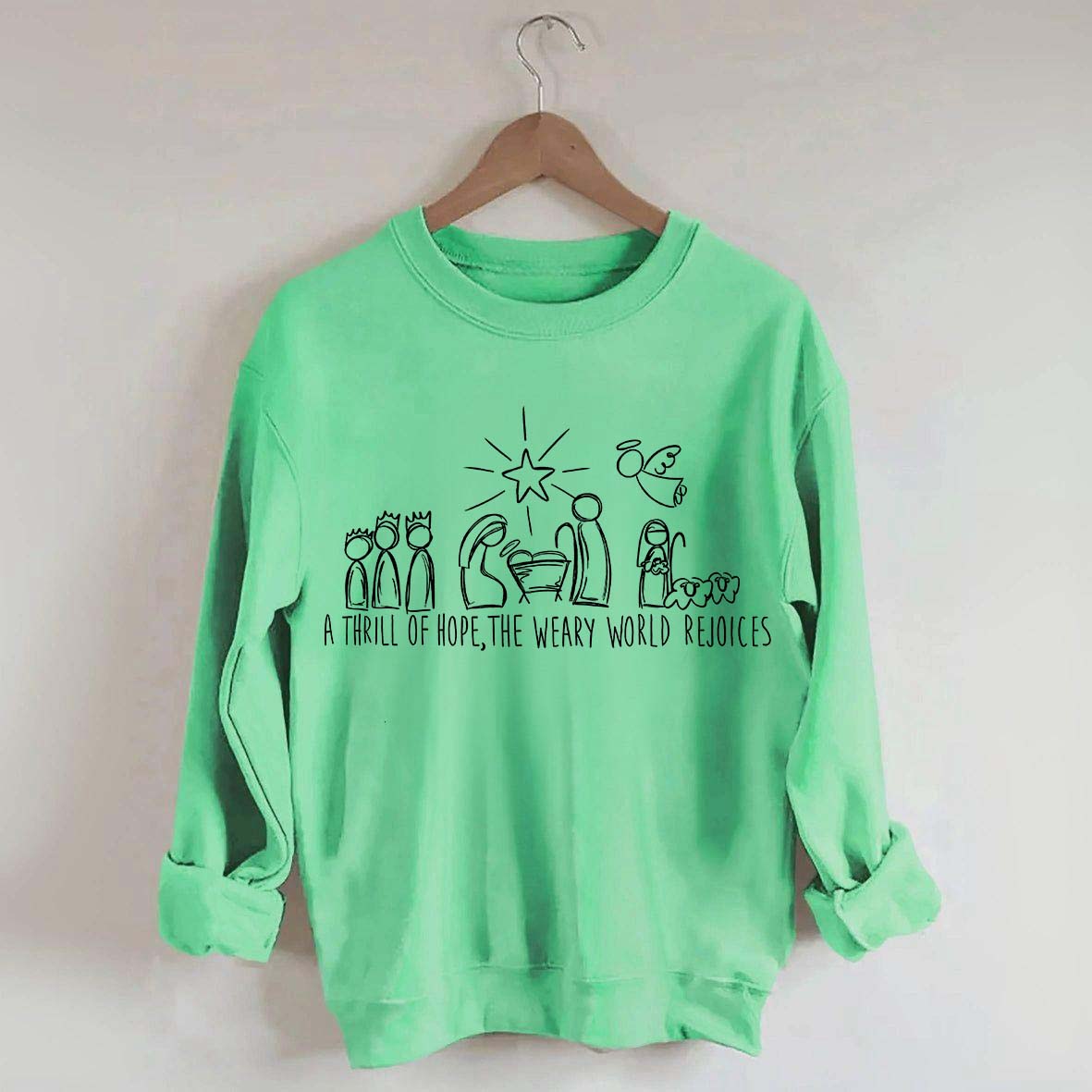 A Thrill Of Hope The Weary World Rejoices Religous Sweatshirt