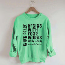 Inner Peace Begins With Four Words Sweatshirt