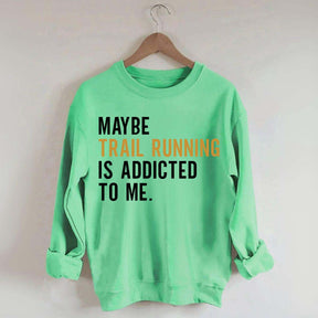 Funny Trail Running Sweatshirt