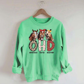 Obsessive Horse Disorder Sweatshirt