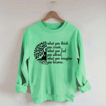 Buddha Yoga What You Think You Create Sweatshirt